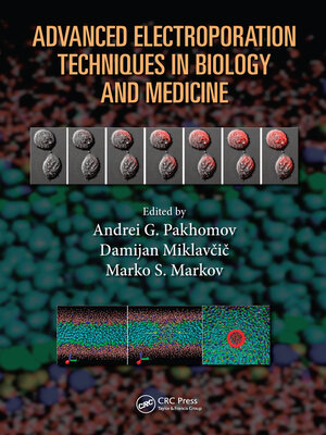 cover image of Advanced Electroporation Techniques in Biology and Medicine